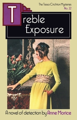 Treble Exposure: A Tessa Crichton Mystery Dean Street Press