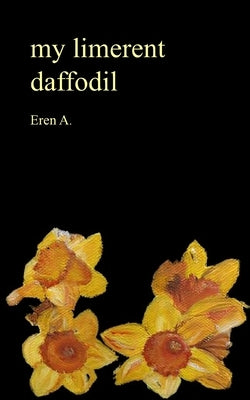 my limerent daffodil Paperback Independently Published