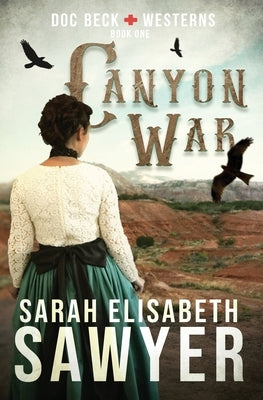 Canyon War (Doc Beck Westerns Book 1) Paperback Rockhaven Publishing