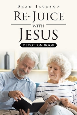 Re-Juice with Jesus: Devotion Book Paperback Christian Faith