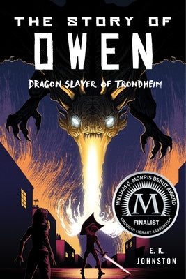 The Story of Owen: Dragon Slayer of Trondheim Paperback Holiday House