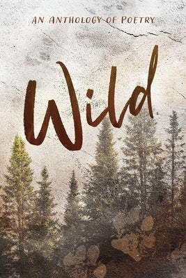 Wild an Anthology of Poetry Paperback Hey Hey Books, LLC