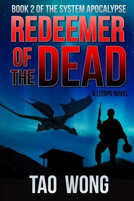 Redeemer of the Dead: Book 2 of the System Apocalypse Paperback Starlit Publishing