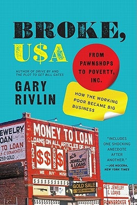 Broke, USA: From Pawnshops to Poverty, Inc.: How the Working Poor Became Big Business Paperback Harper Business