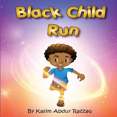 Black Child Run Paperback Createspace Independent Publishing Platform