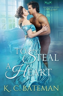 To Steal A Heart Paperback K C Bateman Author