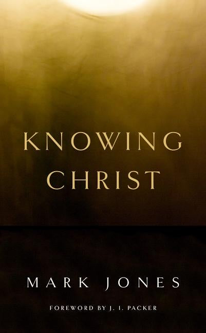 Knowing Christ Banner of Truth