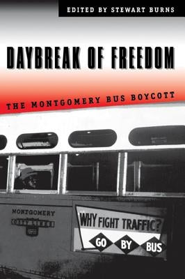 Daybreak of Freedom: The Montgomery Bus Boycott Paperback University of North Carolina Press
