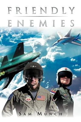 Friendly Enemies Paperback Xlibris