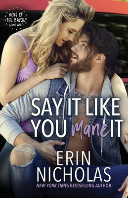 Say It Like You Mane It (Boys of the Bayou Gone Wild) En Fiction, Inc