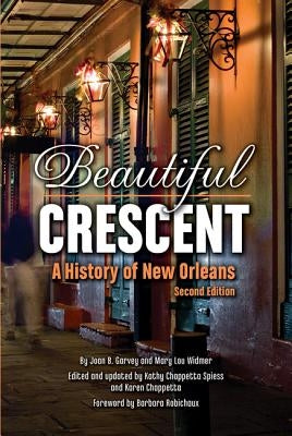 Beautiful Crescent: A History of New Orleans Paperback Pelican Publishing Company