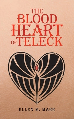 The Blood Heart of Teleck Paperback Authorhouse