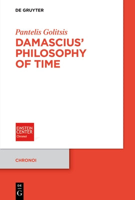 Damascius' Philosophy of Time Paperback de Gruyter