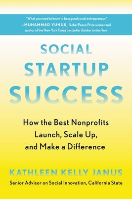 Social Startup Success: How the Best Nonprofits Launch, Scale Up, and Make a Difference Paperback Hachette Go