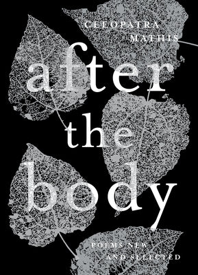 After the Body: New & Selected Poems Paperback Sarabande Books