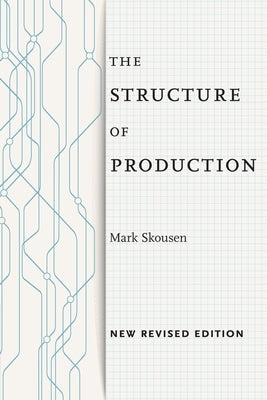 The Structure of Production: New Revised Edition Paperback New York University Press