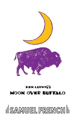 Paperback of Moon Over Buffalo by Samuel French Inc., featuring a colorful cover with theatrical imagery.
