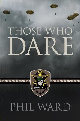 Those Who Dare Paperback Military Publishers LLC