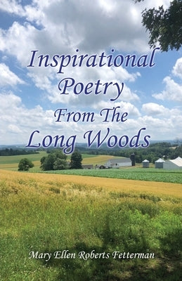 Inspirational Poetry From The Long Woods Paperback Xulon Press