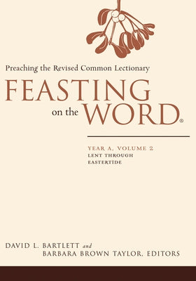 Paperback book titled "Feasting on the Word: Year A, Volume 2," by Westminster John Knox Press, featuring a cover with religious artwork.