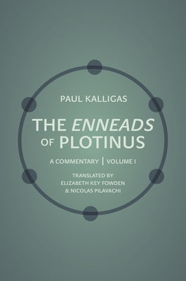 The Enneads of Plotinus, Volume 1: A Commentary Paperback Princeton University Press