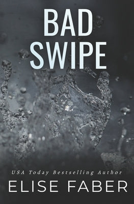 Bad Swipe Paperback Elise Faber
