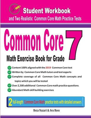 Common Core Math Exercise Book for Grade 7: Student Workbook and Two Realistic Common Core Math Tests Paperback Effortless Math Education