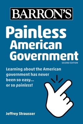 Painless American Government, Second Edition Paperback Barrons Educational Services