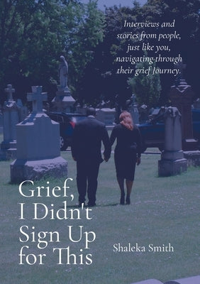 Grief, I Didn't Sign Up for This Paperback Lulu.com