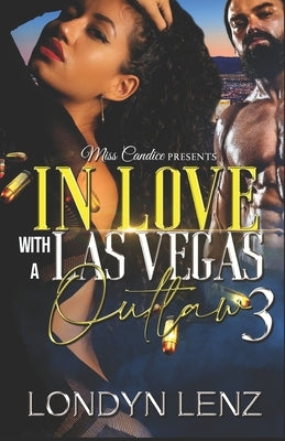 In Love with A Las Vegas Outlaw 3 Paperback Independently Published