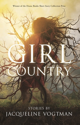 Girl Country: And Other Stories Paperback Dzanc Books