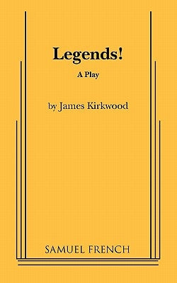 Legends! Paperback Samuel French, Inc.