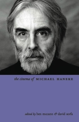The Cinema of Michael Haneke: Europe Utopia Paperback Wallflower Press