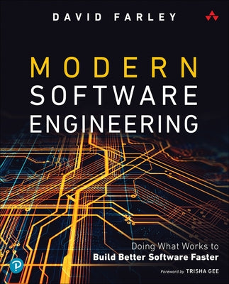 Modern Software Engineering: Doing What Works to Build Better Software Faster Paperback Addison-Wesley Professional