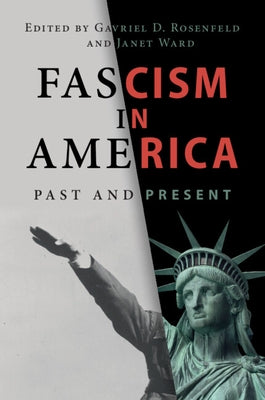 Fascism in America Paperback Cambridge University Press