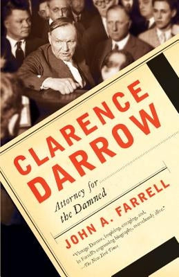 Clarence Darrow: Attorney for the Damned Paperback Vintage