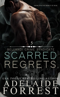 Scarred Regrets: A Dark Mafia Romance Paperback Independently Published