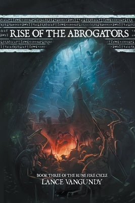 Rise of the Abrogators Paperback Lance VanGundy