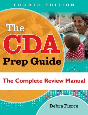 The Cda Prep Guide, Fourth Edition: The Complete Review Manual Paperback Redleaf Press