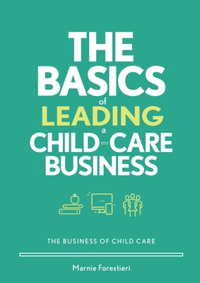 The Basics of Leading a Child-Care Business Paperback Gryphon House