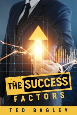 The Success Factors Paperback Ewings Publishing LLC