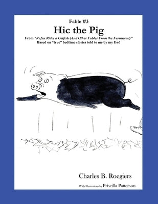 Paperback of Hic the Pig from Rufus Rides a Catfish and Other Fables from the Farmstead, showing the book cover with pig illustration.