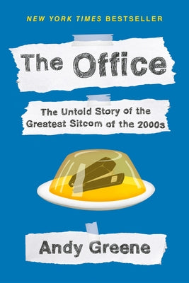 The Office: The Untold Story of the Greatest Sitcom of the 2000s: An Oral History Paperback Dutton Books