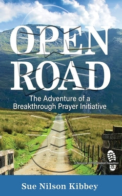Open Road: The Adventure of a Breakthrough Prayer Initiative Paperback Market Square Publishing