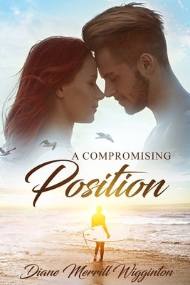 A Compromising Position by Merrill Wigginton, Diane