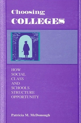 Paperback book titled "Choosing Colleges" by State University of New York Press, featuring a cover with academic imagery.