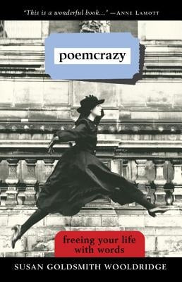 Poemcrazy: Freeing Your Life with Words Paperback Crown Publishing Group (NY)