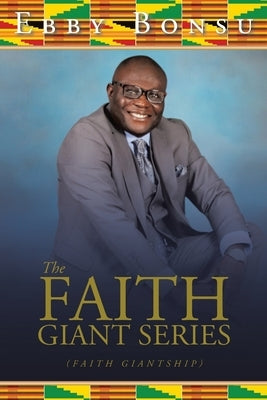 The Faith Giant Series: (Faith Giantship) Paperback Christian Faith