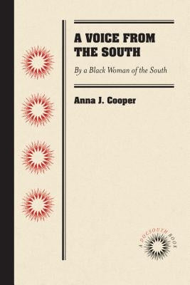 A Voice from the South: By a Black Woman of the South Paperback Unc at Chapel Hill Library