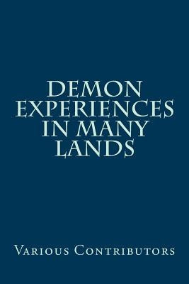 Demon Experiences in Many Lands Paperback Createspace Independent Publishing Platform
